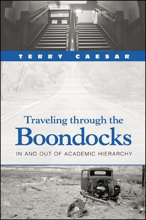 Traveling Through the Boondocks: In and Out of Academic Hierarchy,Used