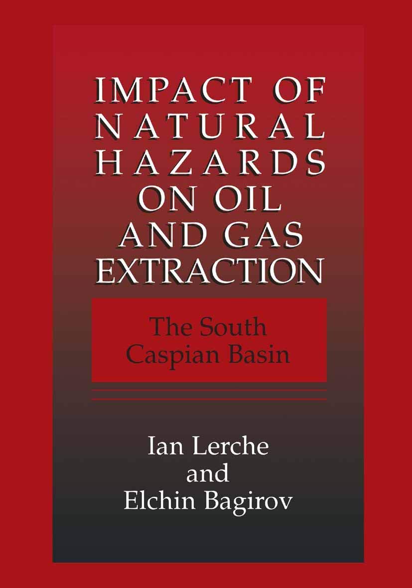 Impact Of Natural Hazards On Oil And Gas Extraction  The South Caspian Basin,New
