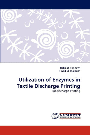 Utilization of Enzymes in Textile Discharge Printing: Biodischarge Printing,Used
