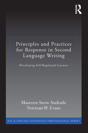Principles and Practices for Response in Second Language Writing (ESL & Applied Linguistics Professional Series),Used