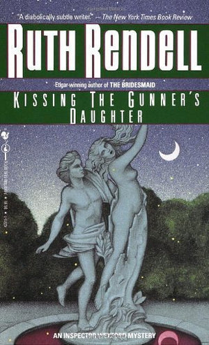 Kissing The Gunner's Daughter: An Inspctor Wexford Novel,Used