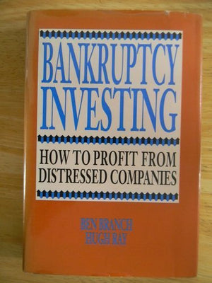 Bankruptcy Investing: How to Profit from Distressed Companies,Used