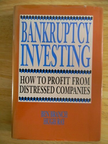 Bankruptcy Investing: How to Profit from Distressed Companies,Used
