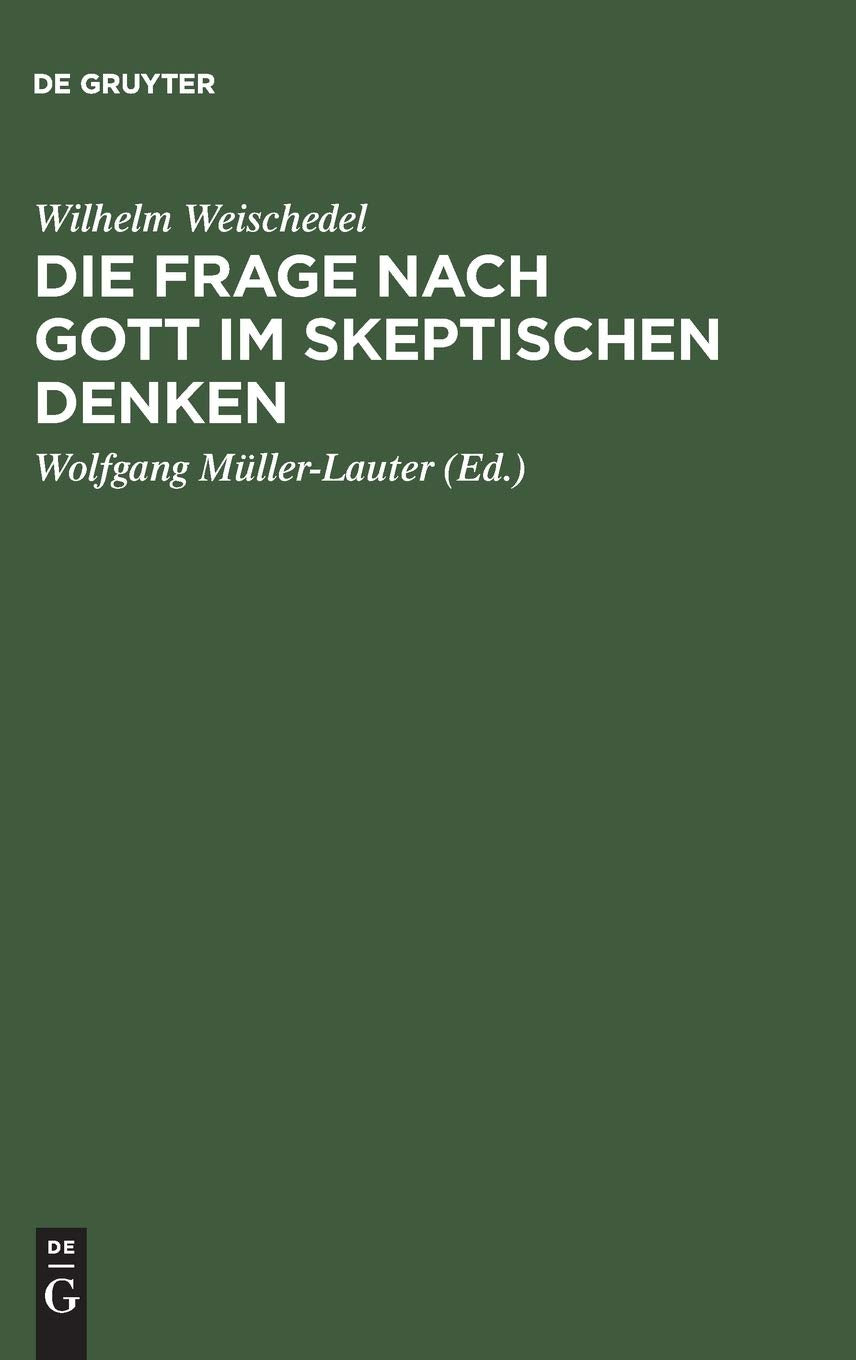 Die Frage Nach Gott Im Skeptischen Denken (German Edition),Used