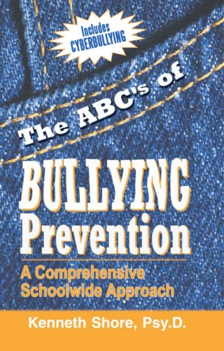 The ABC's of Bullying Prevention: A Comprehensive Schoolwide Approach,Used