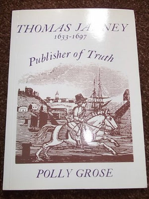 Thomas Janney, 16331697: Quaker 'Publisher of Truth',Used