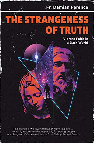 The Strangeness Of Truth: Vibrant Faith In A Dark World,Used