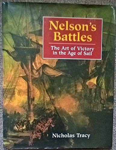 Nelson's Battles: The Art of Victory in the Age of Sail,Used