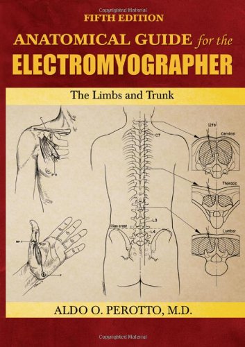 Anatomical Guide for the Electromyographer: The Limbs and Trunk,New