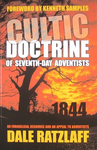 The Cultic Doctrine Of Seventhday Adventists: An Evangelical Resource And An Appeal To Adventists,New
