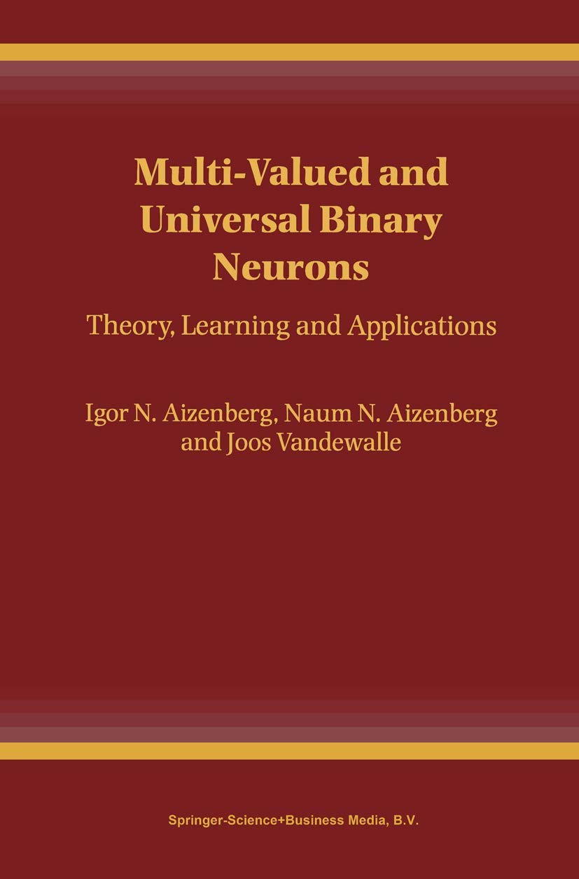 MultiValued and Universal Binary Neurons: Theory, Learning and Applications,Used