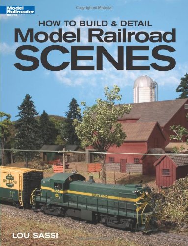 How to Build & Detail Model Railroad Scenes,Used