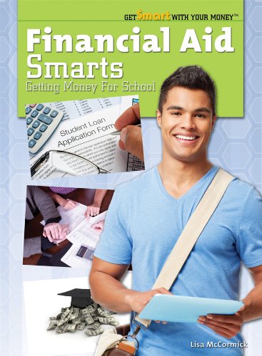 Financial Aid Smarts: Getting Money For School (Get Smart With Your Money),Used