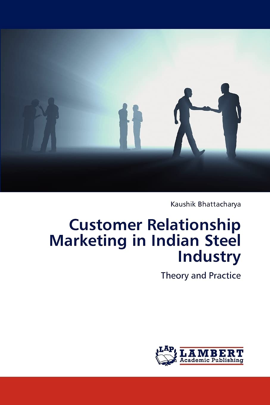 Customer Relationship Marketing in Indian Steel Industry: Theory and Practice,Used