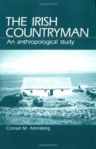 Irish Countryman: An Anthropological Study,New
