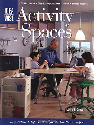 IdeaWise Activity Spaces: Inspiration & Information for the DoItYourselfers,Used