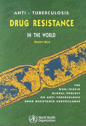 AntiTuberculosis Drug Resistance in the World: The WHO/IUATLD Global Project on AntiTuberculosis Drug Resistance Surveillance,Used
