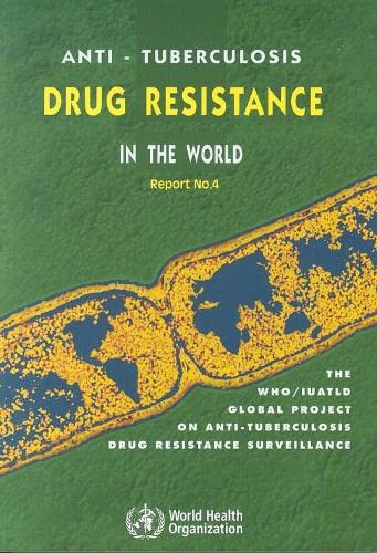 AntiTuberculosis Drug Resistance in the World: The WHO/IUATLD Global Project on AntiTuberculosis Drug Resistance Surveillance,Used