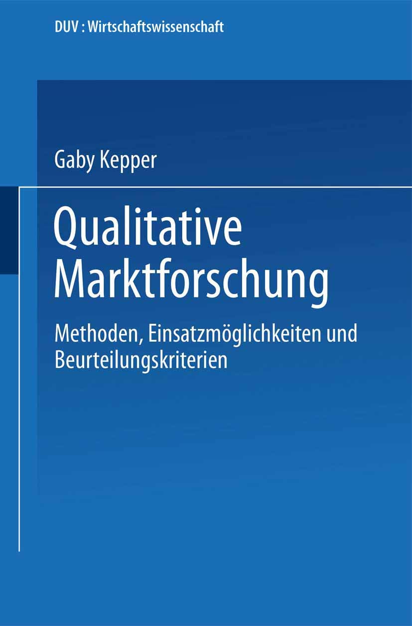 Qualitative Marktforschung: Methoden, Einsatzmglichkeiten und Beurteilungskriterien (DUV Wirtschaftswissenschaft) (German Editio,Used