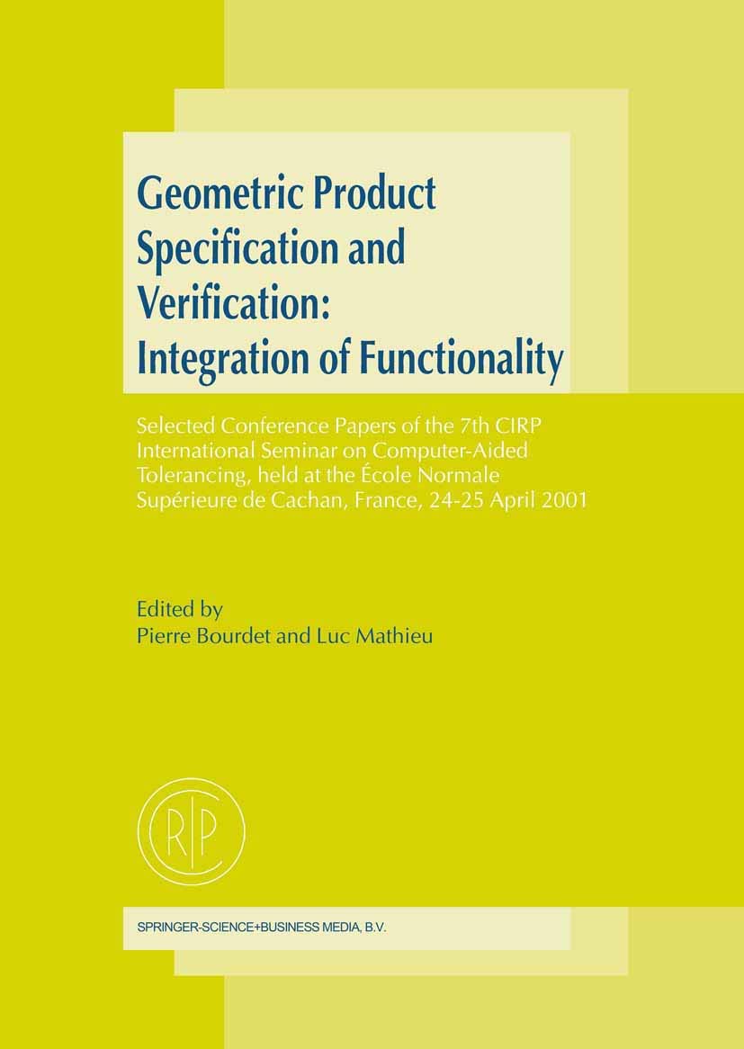 Geometric Product Specification and Verification: Integration of Functionality: Selected Conference Papers of the 7th CIRP Inter,Used