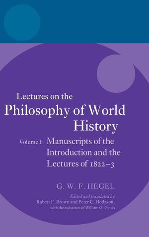 Hegel: Lectures on the Philosophy of World History, Volume I: Manuscripts of the Introduction and the Lectures of 18221823 (Heg,Used