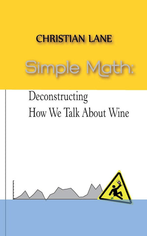 Simple Math: Deconstructing How We Talk About Wine,Used