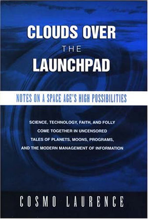 Clouds Over the Launchpad: Notes on a Space Age's High Possibilities,Used