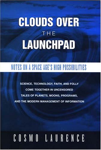 Clouds Over the Launchpad: Notes on a Space Age's High Possibilities,Used