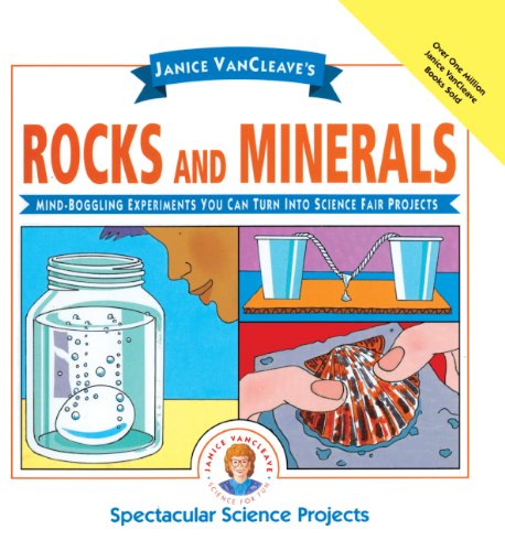 Janice VanCleave's Rocks And Minerals: MindBoggling Experiments You Can Turn Into Science Fair Projects (Turtleback School & Li,Used