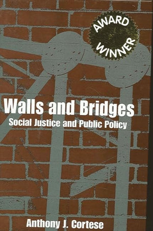 Walls and Bridges: Social Justice and Public Policy,Used