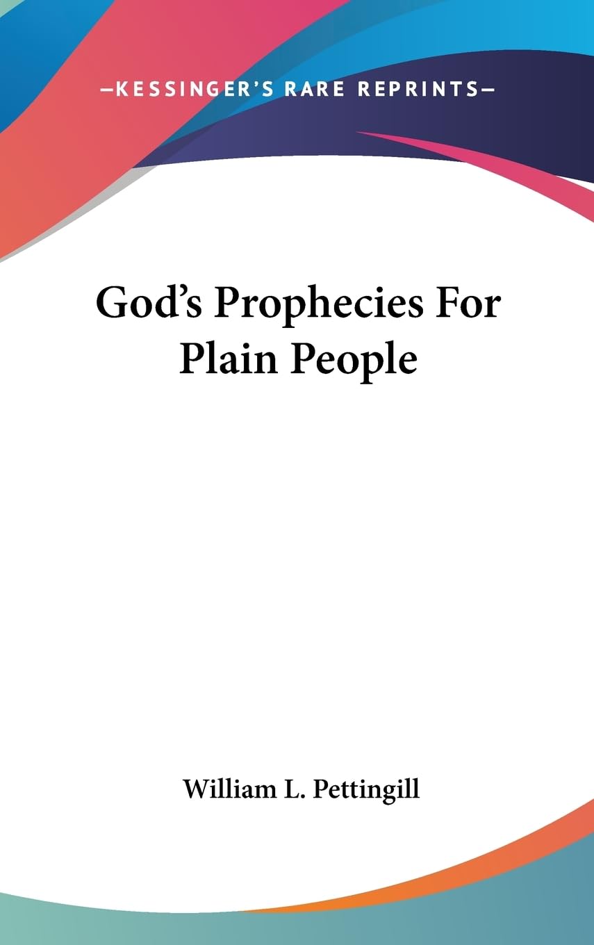 God'S Prophecies For Plain People,New