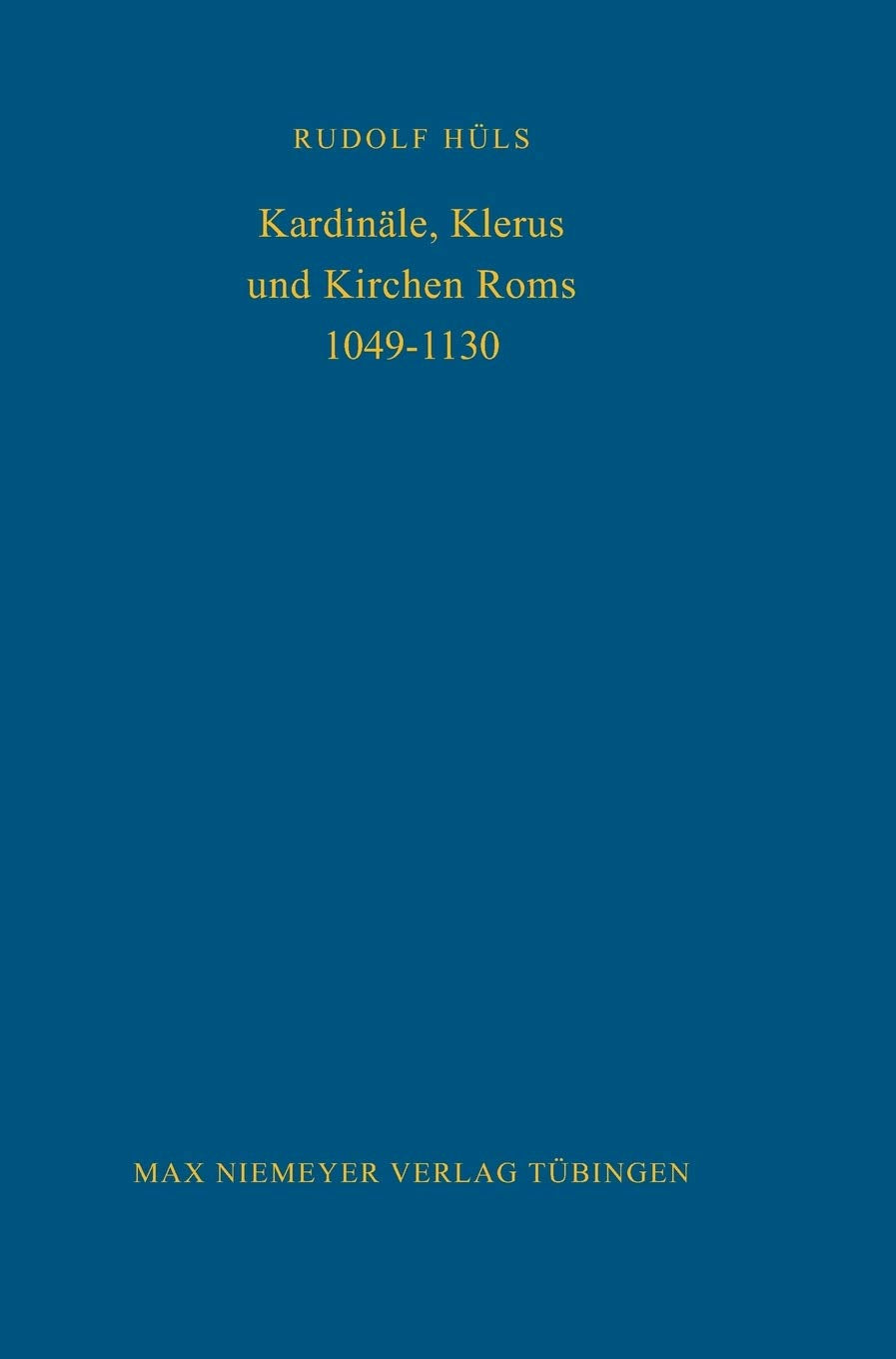 Kardinle, Klerus und Kirchen Roms 10491130 (Bibliothek des Deutschen Historischen Instituts in Rom, 48) (German Edition),Used