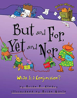 But and For, Yet and Nor: What is a Conjunction? (Words are Categorical),Used