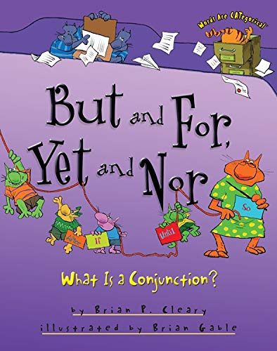 But and For, Yet and Nor: What is a Conjunction? (Words are Categorical),Used