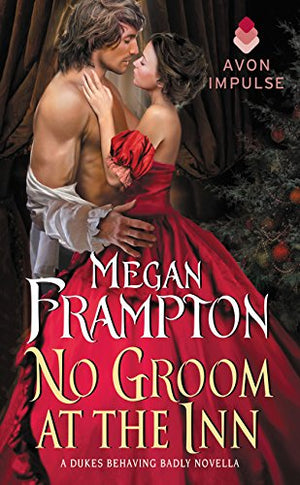 No Groom at the Inn: A Dukes Behaving Badly Novella,Used