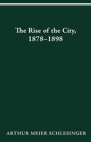 The Rise Of The City 1878 1898 (Urban Life & Urban Landscape),Used