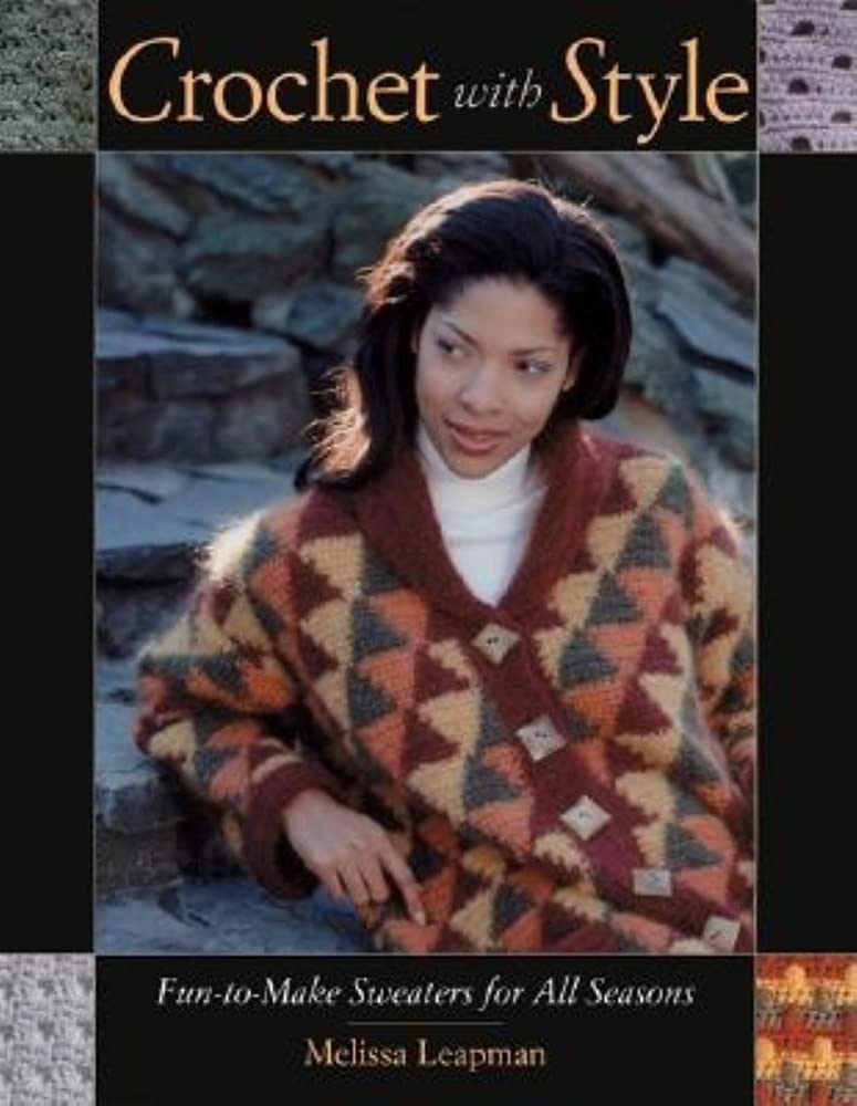 Crochet with Style: FuntoMake Sweaters for All Seasons,New