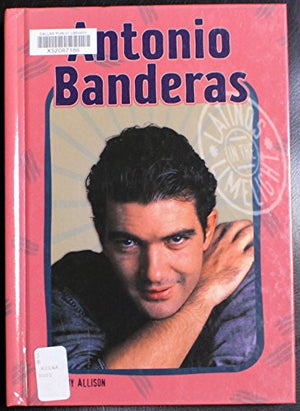 Antonio Bandaras (Latinos in the Limelight),Used