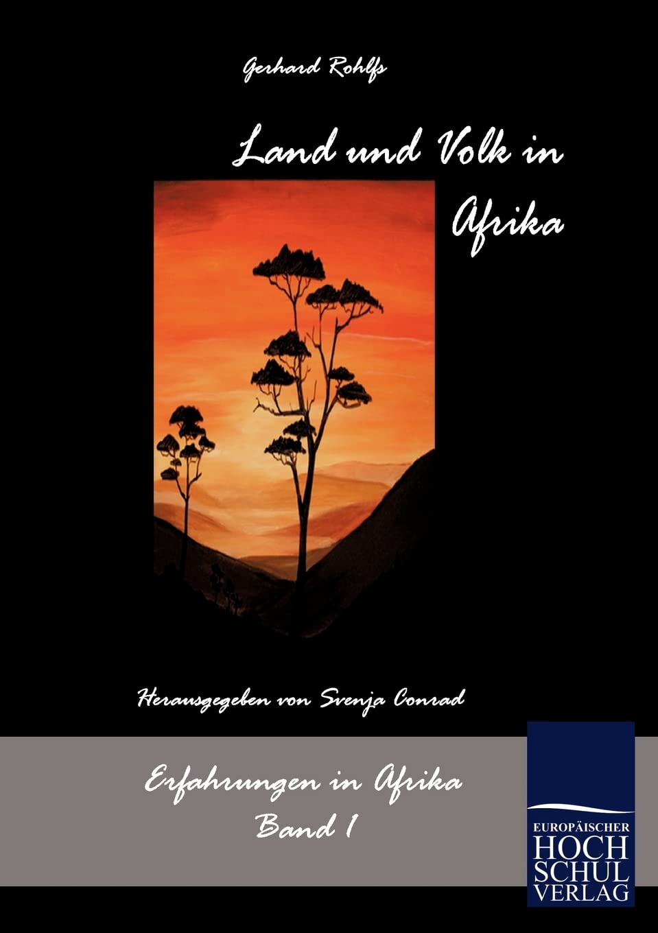 Land und Volk in Afrika (Schriften Des Afrikaforschers Gerhard Rohlfs) (German Edition),Used