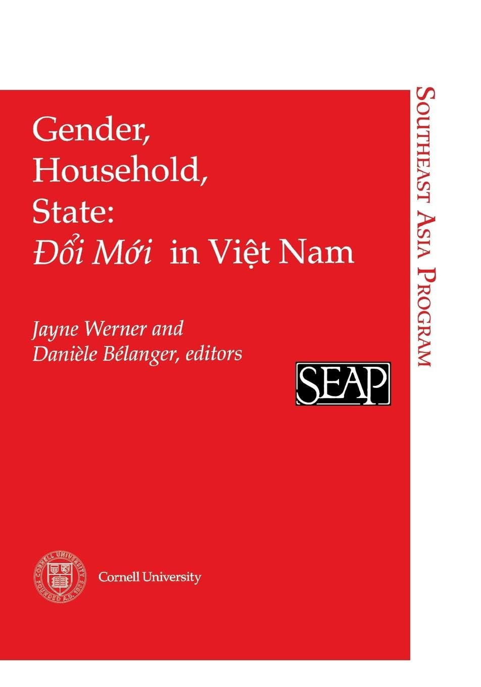 Gender, Household, State: Doi Moi In Viet Nam (Southeast Asia Program, 19),New