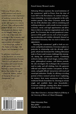 Fabricating Women: The Seamstresses of Old Regime France, 16751791,New