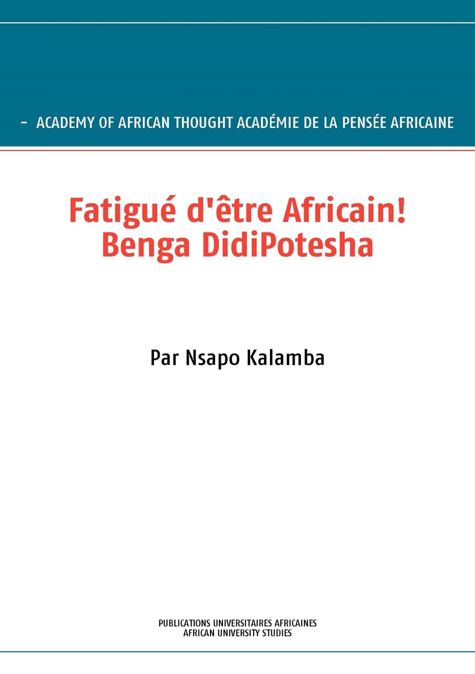 Fatigu D' Tre Africain! Benga Didipotesha (French Edition),Used