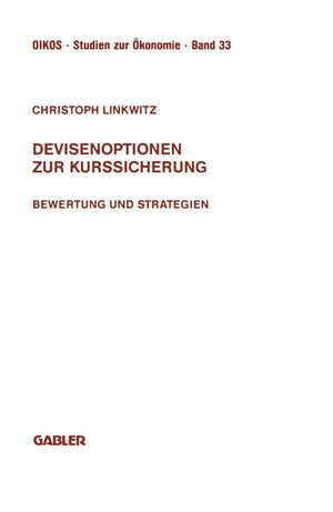 Devisenoptionen Zur Kurssicherung: Bewertung Und Strategien (Oikos Studien Zur Konomie, 33) (German Edition),Used