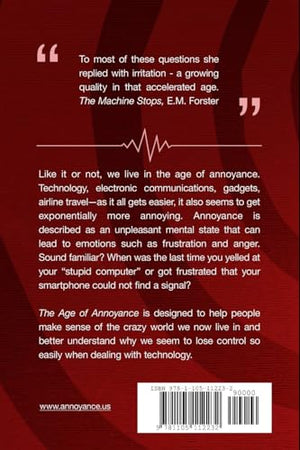 The Age of Annoyance: Managing our Frustrations with Information Overload,Used