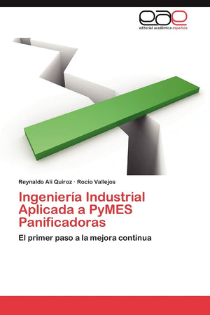 Ingeniera Industrial Aplicada a PyMES Panificadoras: El primer paso a la mejora continua (Spanish Edition),Used