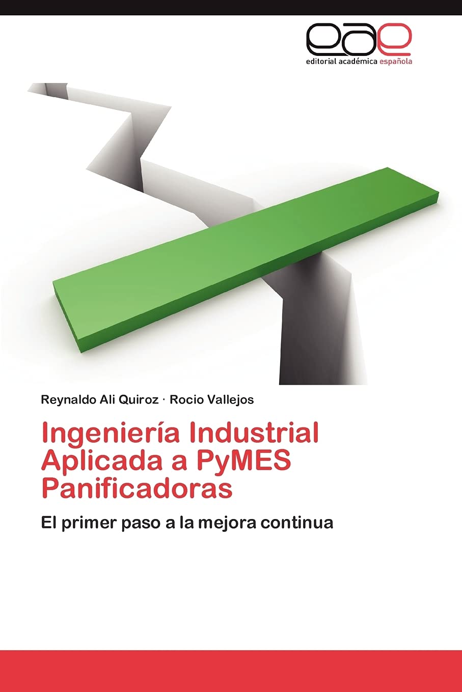 Ingeniera Industrial Aplicada a PyMES Panificadoras: El primer paso a la mejora continua (Spanish Edition),Used