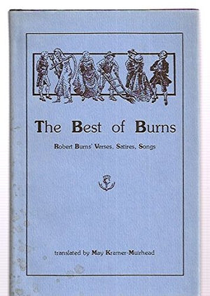 This Book Presents the Best of Burns: Robert Burns' Verses, Satires, Songs (English and Scots Edition),Used