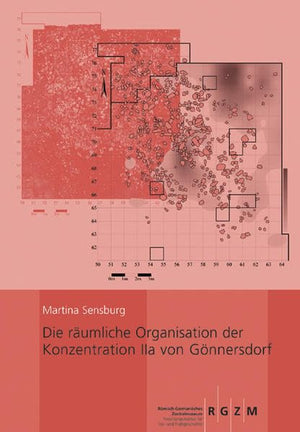 Die rumliche Organisation der Konzentration Ila von Gnnersdorf: Struktur und Dynamik eines magdalnienzeitlichen Siedlungsbefun,Used