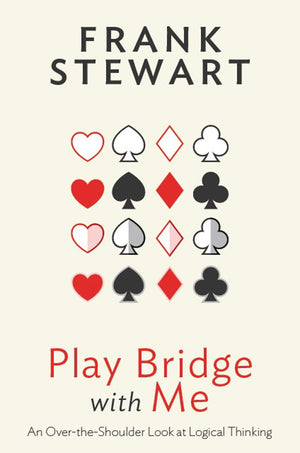 Play Bridge with Me: An Over the Shoulder Look at Logical Thinking,Used