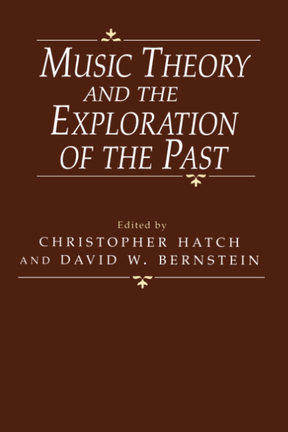 Music Theory and the Exploration of the Past,Used